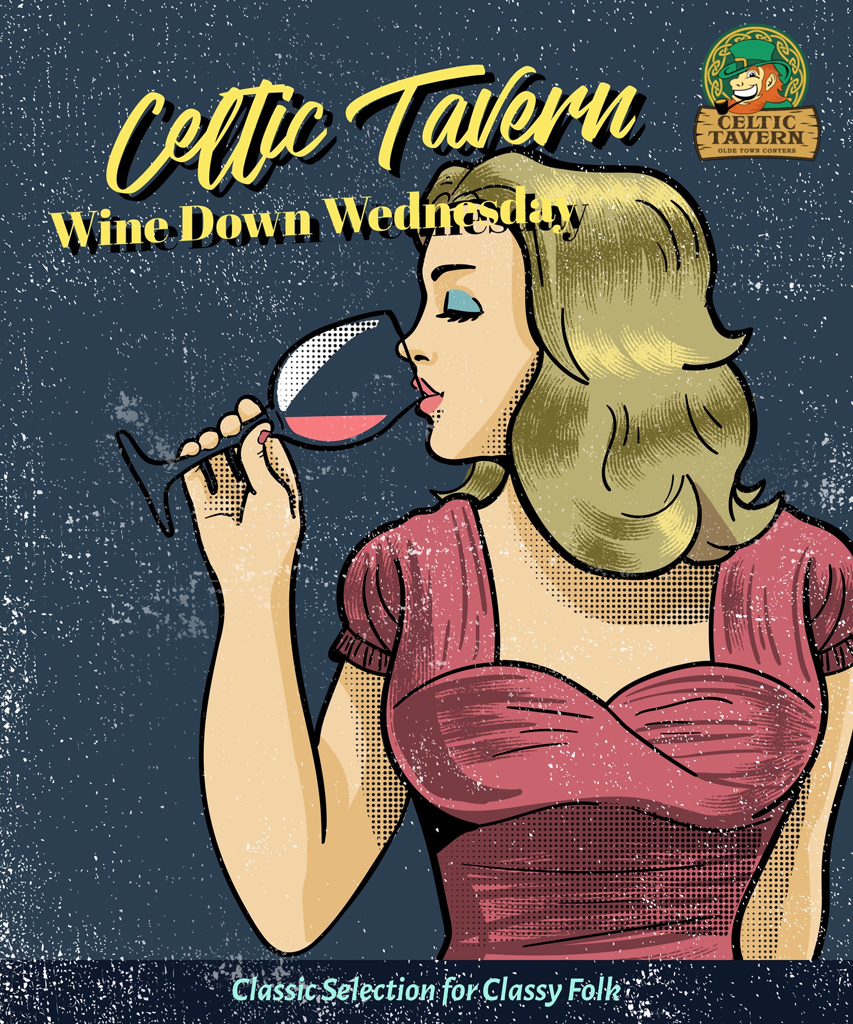 Wine Down Wednesday Conyers at The Celtic Glamorous woman in 1940's style drinking wine - Celtic Tavern